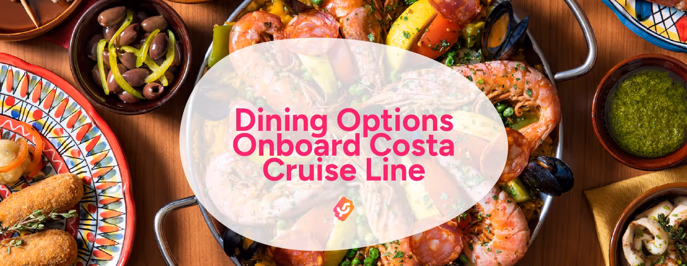 Dining Options Onboard Costa Cruise Line