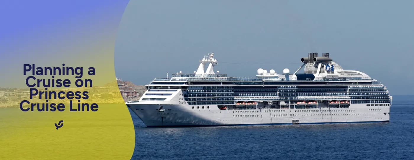 Planning a Cruise on Princess Cruise Line
