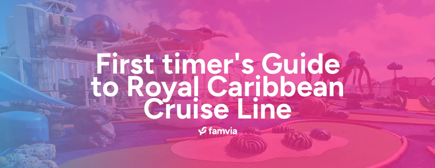 First timer's Guide to Royal Caribbean Cruise Line